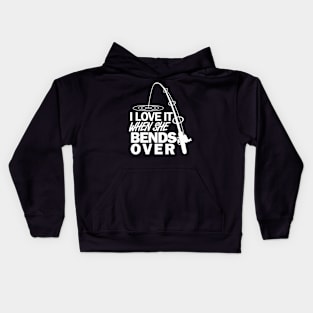 I Love It When She Bends Over - Fishing Kids Hoodie